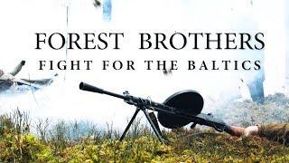 Forest Brothers - Fight for the Baltics