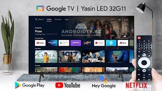 Yasin LED 32G11 Google TV - обзор AndroidTV.kz