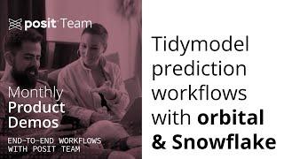 Tidymodel prediction workflows inside databases with orbital and Snowflake