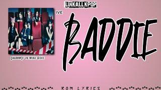 IVE (아이브) – Baddie [Rom Lyrics]