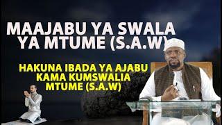 Maajabu Ya Sala Ya Mtume (S.A.W) / Hakuna Ibada Ya Ajabu Kama Sala Ya Mtume (S.A.W) / Sheikh Walid