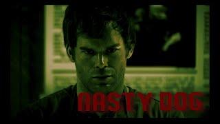 NASTY DOG  // "Dexter" EDIT