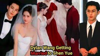 Shocking? Dylan Wang Getting Married to Shen Yue Agency Release Official Statement