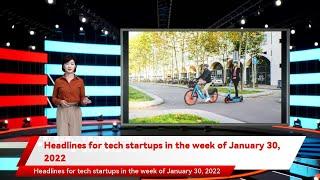 Headlines for tech startups in the week of January 30, 2022