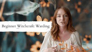 Beginner Witchcraft | Warding | How to Ward Your Home