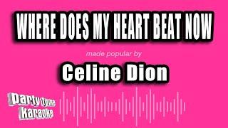Celine Dion - Where Does My Heart Beat Now (Karaoke Version)