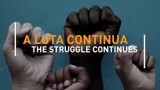 A Luta Continua Stories of Protest