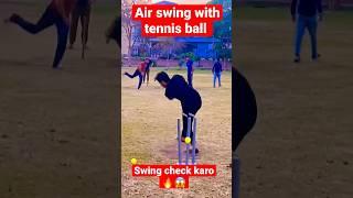 tennis ball se air swing tips||swing check karo#cricket #shorts #swing #youtubeshorts #viralvideo