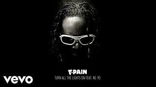 T-Pain - Turn All the Lights On (Audio) ft. Ne-Yo