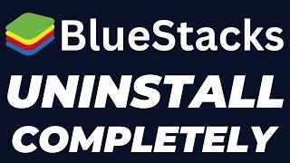 How to Completely Uninstall Bluestacks 5 From PC 2024