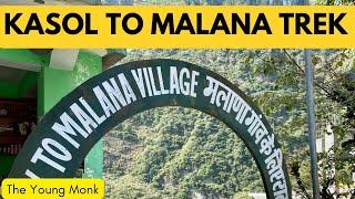 Kasol to Malana Village Trek | Malana - The Hash Village of India | The Young Monk |