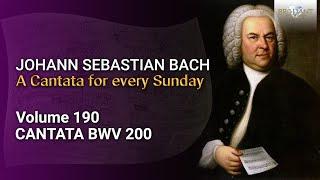 J.S. Bach: Bekennen will ich seinen Namen, BWV 200 - The Church Cantatas, Vol. 190