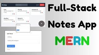 Build a Full-Stack Note App with MERN Stack | React, Node, MongoDB Project