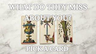  What Do They Miss About You?  Pick A Card Love Tarot Reading