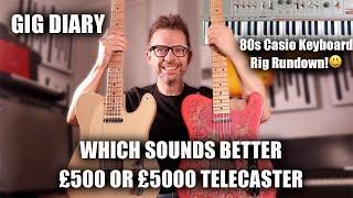 Gig Diary - Can you hear the difference between a £500 and a £5000 Telecaster on a live gig?