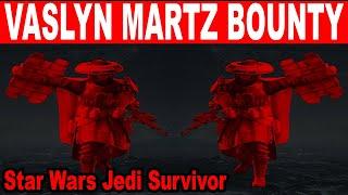 Star Wars Jedi Survivor How to Find VASLYN MARTZ Bounty Location