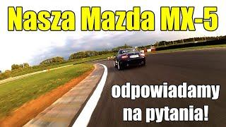 Nasza Mazda MX-5 – odpowiadamy na Wasze pytania! - Ania i Marek Jadą