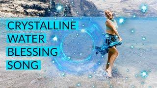 Crystalline Water Blessing Song | Bless Your Water