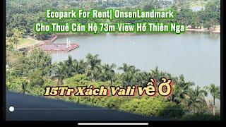 Ecopark For Rent| Nhà Cho Thuê Ecopark| Cho Thuê căn hộ Onsenlandmark 73m Giá 15 triệu xác Vali Về Ở