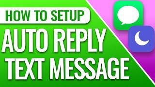 How To Setup Auto Reply Text On iPhone