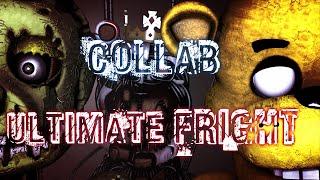 [FNaF/SFM/C4D] [COLLAB]  Ultimate Fright | Song by: DHEUSTA