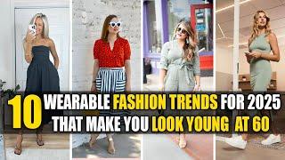 10 Best *WEARABLE* Fashion Trends of 2025! Fashion over 50