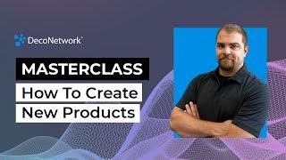 How To Create New Products - Masterclass