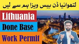 Lithuania Work Permit Visa | Lithuania Done Base Work Visa For Pakistani | Requirements