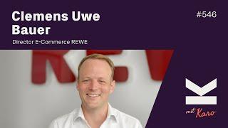 Clemens Uwe Bauer über E-Commerce bei REWE