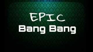 Epic Bang Bang(Natwell Bootleg)