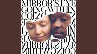 Mirror's Eye / Going Within