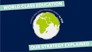 World-class education - Our strategy explained