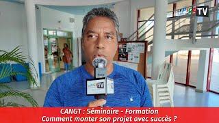 CANGT : Séminaire - Formation "Comment monter son projet avec succès ?"