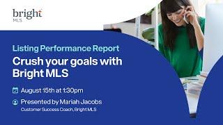 Crush Your Goals with Bright MLS: Listing Performance Report