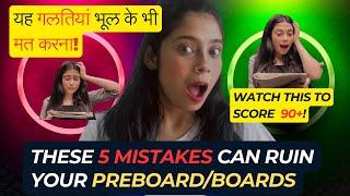 Never do these mistakes in your Pre-Boards | Most Important Tips and Tricks | Boards 2023-24