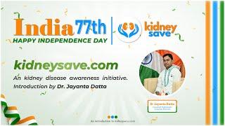 kidneysave: An kidney disease awareness initiative | Introduction by Dr. Jayanta Datta