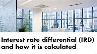 Interest Rate Differential (IRD) and how is it calculated