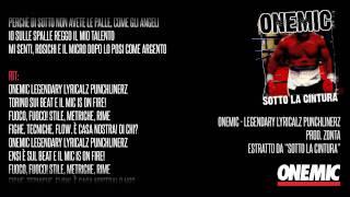 Onemic - Sotto La Cintura - 08 - "Legendary Lyricalz Punchlinerz"