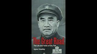 [Audiobook] The Great Road: The Life and Times of Chu Teh [Part 1]