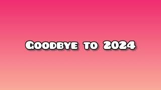 Goodbye to 2024 