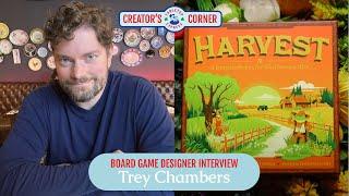 Interview with Trey Chambers, Board Game Designer (Harvest, Argent) | Creator's Corner