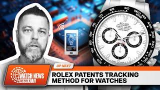 New Rolex Patent Shows Tracking Watches Ownership and Service History  |  Watch News Weekly