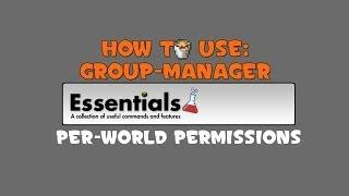 Per-World Permissions - Group Manager Tutorial