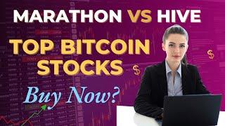 Marathon Digital and HIVE: Analysts Choose the Best Bitcoin-Centric Stocks to Buy