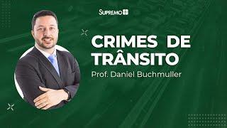 Crimes de Trânsito  | Prof.  Daniel Buchmüller