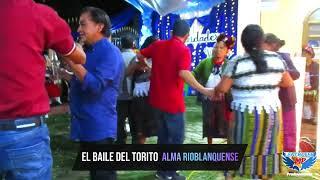 EL BAILE DEL TORITO - ALMA RIOBLANQUENSE