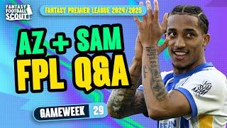 FPL GW29 Q&A! ⁉️ | AZ + SAM! | Fantasy Premier League Tips 2024/25