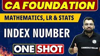 Index Number in One Shot | CA Foundation | Maths, LR & Stats 