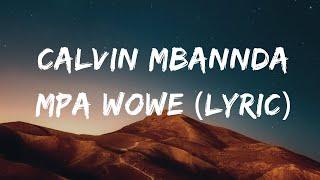 Calvin Mbanda - Mpa Wowe (Official Lyric Music Video)