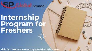 Internship Program for freshers @ SP Global Solution